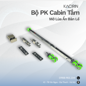 Bộ PK Cabin Tắm KACIRIN  Mở Lùa Ẩn Bản Lề